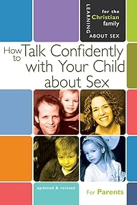 How to Talk Confidently With Your Child About Sex: Parents Guide (The New Learning About Sex Series, Bk. 6) by Lenore Buth