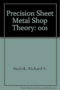 Precision Sheet Metal: Shop Theory, Vol. 1, 2nd Edition