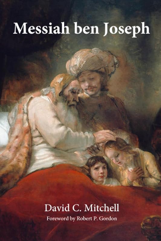 Messiah ben Joseph by David C. Mitchell