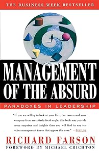 Management of the Absurd by Richard Farson