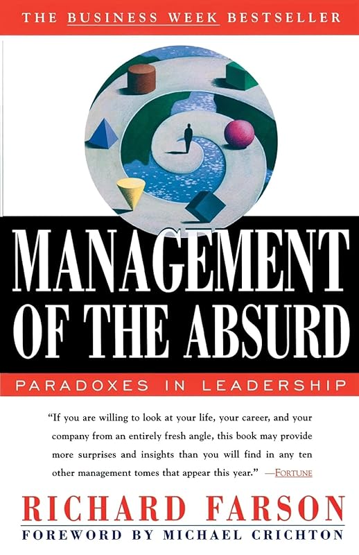 Management of the Absurd by Richard Farson