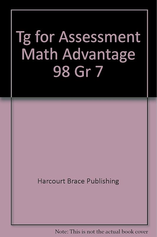 Tg for Assessment Math Advantage 98 Gr 7 by Harcourt Brace