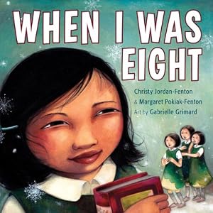 When I Was Eight by Christy Jordan-Fenton 
			
			
		
		
		
       	 
       		
       			,