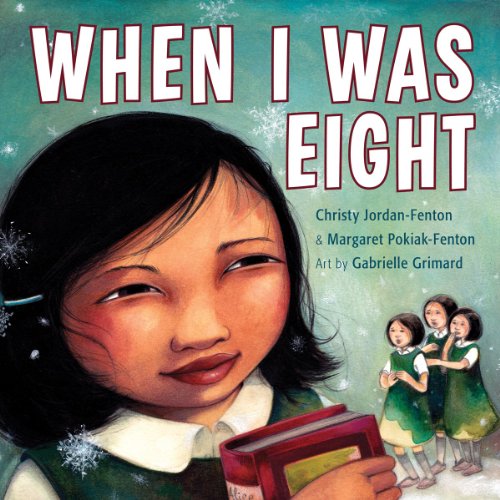 When I Was Eight by Christy Jordan-Fenton 
			
			
		
		
		
       	 
       		
       			,