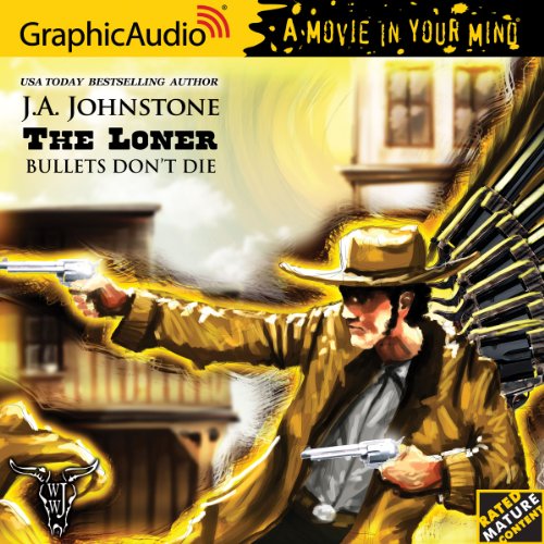 Loner 15: Bullets Don't Die by J.A. Johnstone