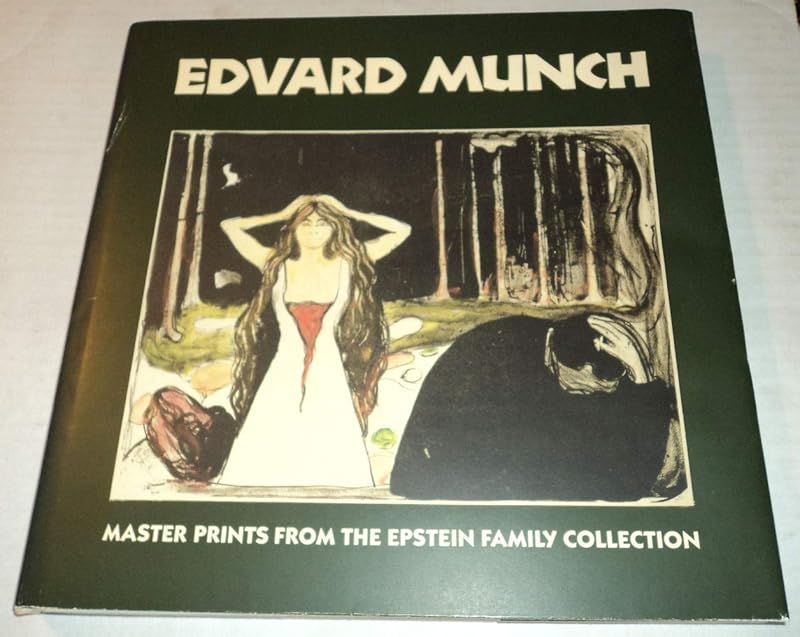 Edvard Munch: Master Prints from the Epstein Family Collection by Sarah Epstein