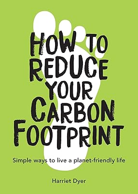 How to Reduce Your Carbon Footprint: Simple Ways to Live a Planet-Friendly Life