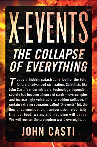 X-Events: The Collapse of Everything by John L. Casti