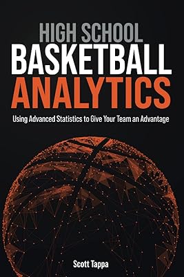 High School Basketball Analytics: Using Advanced Statistics to Give Your Team an Advantage