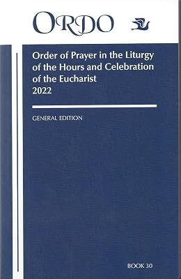 ORDO: Order of Prayer in the Liturgy Of The Hours And Celebration Of The Eucharist 2022 – Book 30