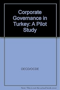 Corporate Governance in Turkey: A Pilot Study