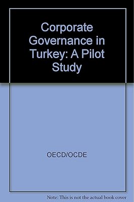 Corporate Governance in Turkey: A Pilot Study