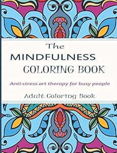 Mindfulness Coloring Book: Stress Relieving art Therapy For Busy people - Adult Coloring Books