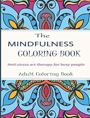 Mindfulness Coloring Book: Stress Relieving art Therapy For Busy people - Adult Coloring Books