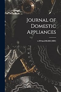 Journal of Domestic Appliances; v.19=no.246-256 (1891)