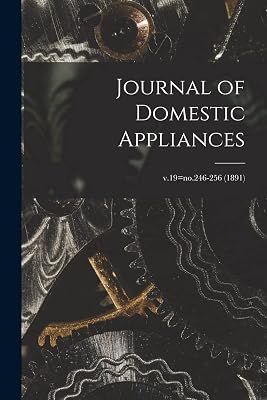 Journal of Domestic Appliances; v.19=no.246-256 (1891)