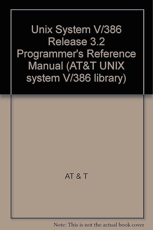 Unix System V/386 Release 3.2 Programmer's Reference Manual by AT & T