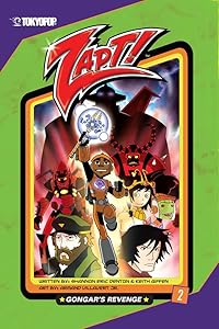 Zapt! Volume 2 (Zapt! manga) by Shannon Eric Denton