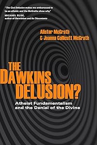 The Dawkins Delusion?: Atheist Fundamentalism and the Denial of the Divine (Veritas Books) by mcgrath-alister-e