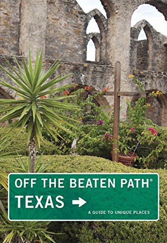 Texas Off the Beaten Path&reg; by June Naylor