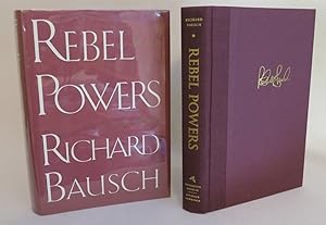 Rebel Powers by Richard Bausch