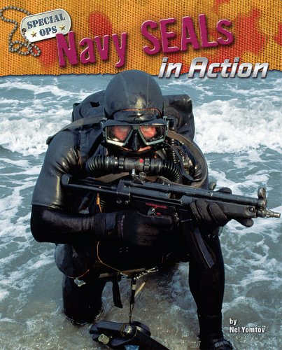Navy SEALs in Action by Nel Yomtov