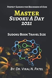 Master Sudoku a Day 2021 : Sudoku Book Travel Size: Printable Sudoku Puzzles Easy : Sudoku with Over 500 Puzzles - Sudoku for Beginners