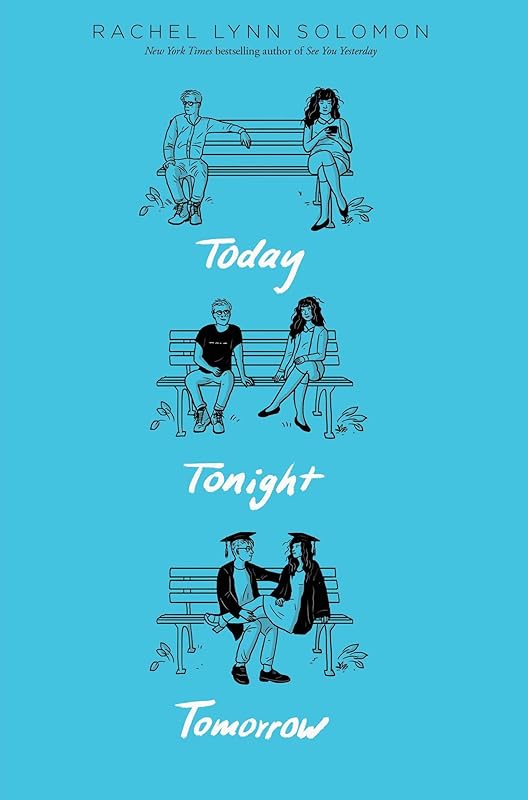 Today Tonight Tomorrow by Rachel Lynn Solomon