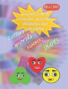 Having fun of tracing, writing, drawing and coloring Letters, words, numbers and shapes: Fun kid's activity coloring books for childrens ages more than 3 years for Kindergarten & Preschool by LAFDAILI kidzfunage