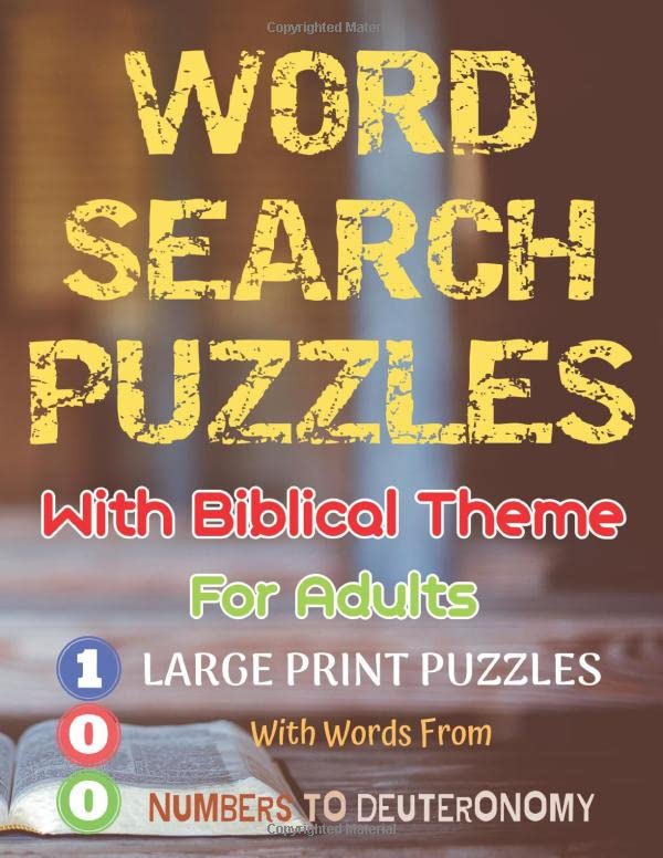 Word Search Puzzles With Biblical Theme For Adults: 100 Large Print Puzzles With Words From Numbers To Deuteronomy by Germaine Barnett