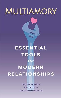 Multiamory: Essential Tools for Modern Relationships