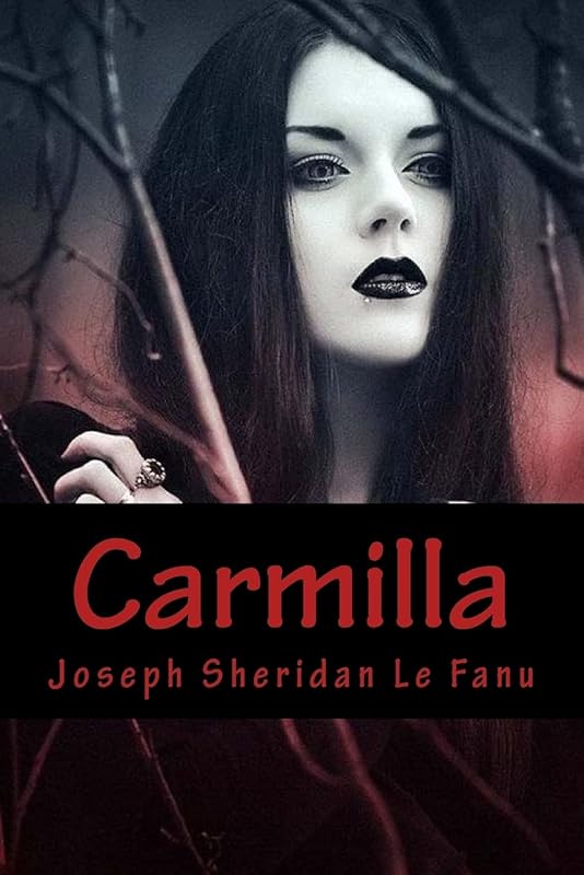 Carmilla by Joseph Sheridan Le Fanu