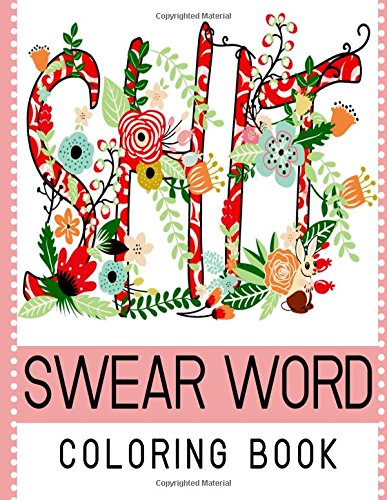 Swear Word Coloring Book: Best seller of Adult coloring book by Swear Word Coloring Book