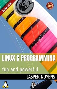 Linux C Programming: fun and powerful by Mr. Jasper Nuyens