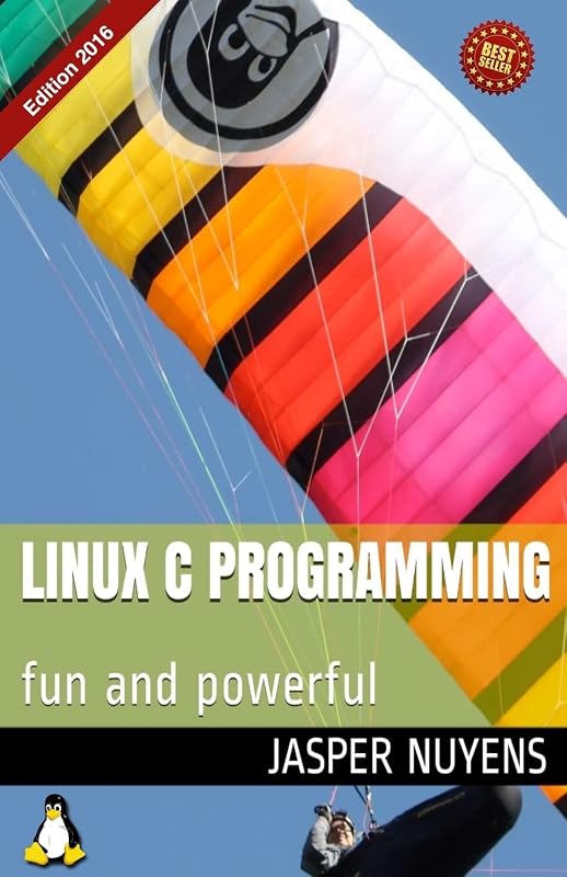 Linux C Programming: fun and powerful by Mr. Jasper Nuyens