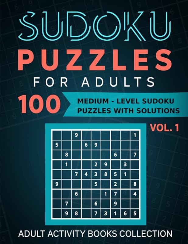 Sudoku Puzzles For Adults: 100 Medium - Level Sudoku Puzzles With Solutions - Vol. 1 by Adult Activity Books Collection