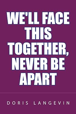 We'll Face This Together,Never Be Apart