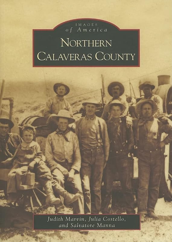 Northern Calaveras County (CA) (Images of America) by Judith Marvin
