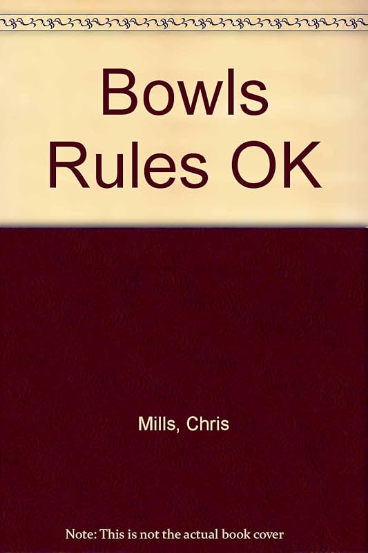 Bowls Rules OK by Chris Mills
