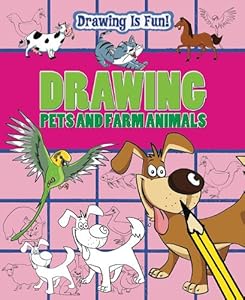 Drawing Pets and Farm Animals (Drawing Is Fun!)