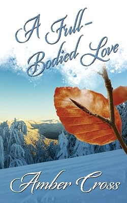 A Full-Bodied Love (Love in the Kingdom)