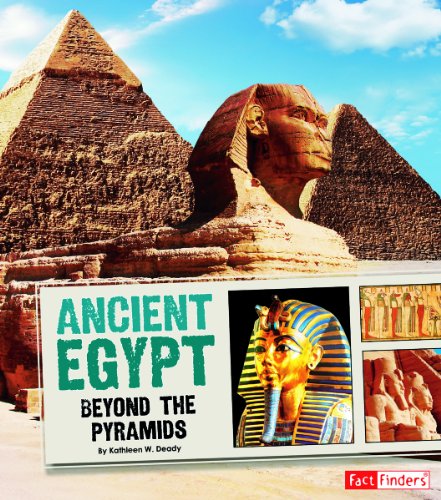 Ancient Egypt; Beyond the Pyramids (Fact Finders) by Kathleen W Deady