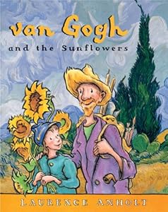 van Gogh and the Sunflowers (Anholt's Artists Books for Children)