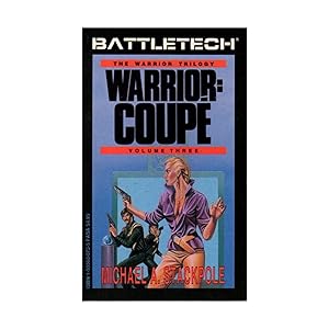 Warrior: Coupe (Battletech, Warrior Trilogy, Vol. 3)