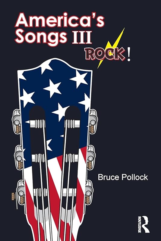 America's Songs III: Rock! by Bruce Pollock