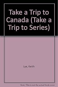 Take a Trip to Canada (Take a Trip to Series)