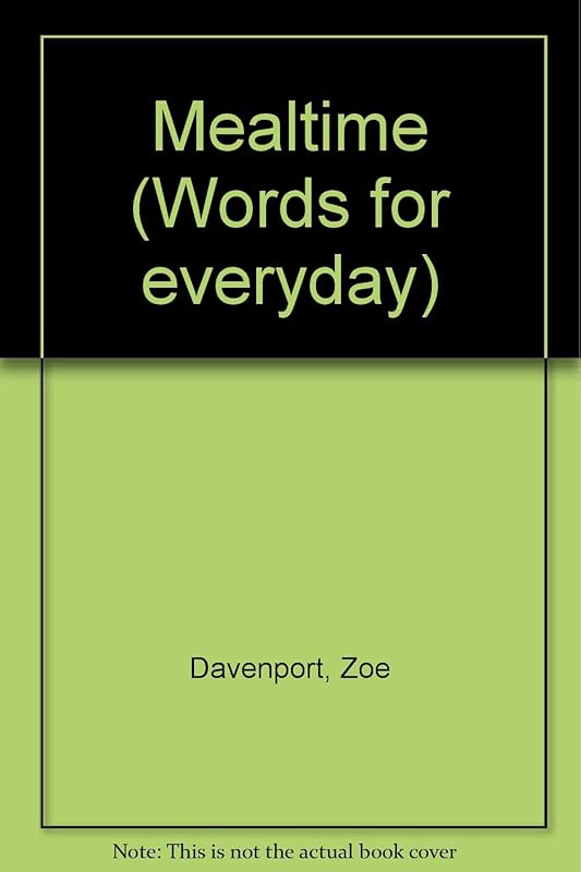 Mealtime (Words for Everyday) by Zoe Davenport