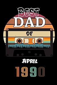 Best Dad Of April 1990: April 1990 Vintage Gift For Dad, Birthday Gift For Dad Born In April 1990 by BRTHD VNTGE FTHRS GFTS