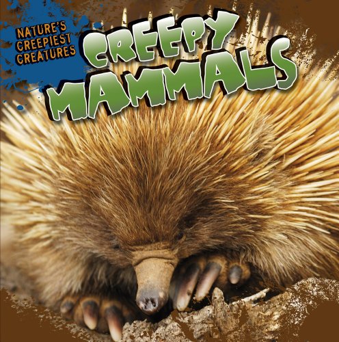 Creepy Mammals by Nicole Shea