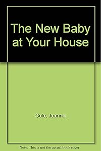 The New Baby at Your House
